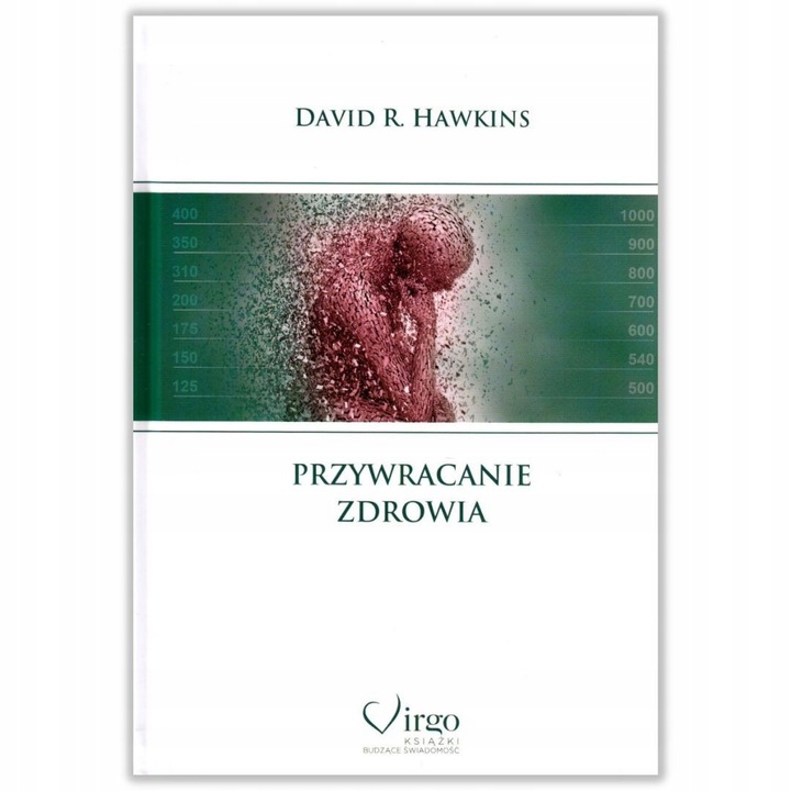 PRZYWRACANIE ZDROWIA - Hawkins David R.