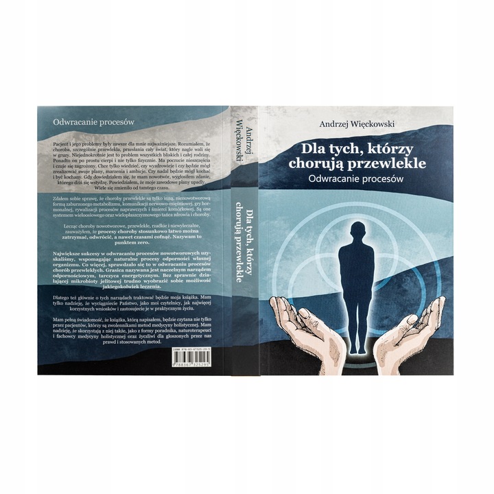 Dla tych którzy chorują przewlekle Odwracanie procesów. Andrzej Więckowski