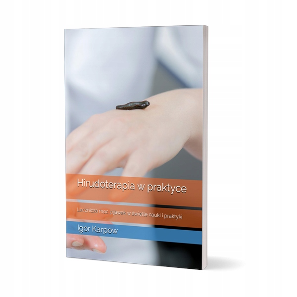 Hirudoterapia w praktyce: Lecznicza moc pijawek w świetle nauki i praktyki