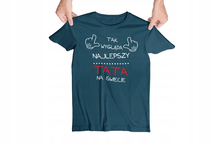 KOSZULKA DLA TATY DZIEŃ OJCA TAK WYGLĄDA NAJLEPSZY