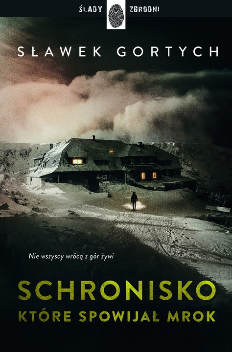 Schronisko, które spowijał mrok Sławek Gortych