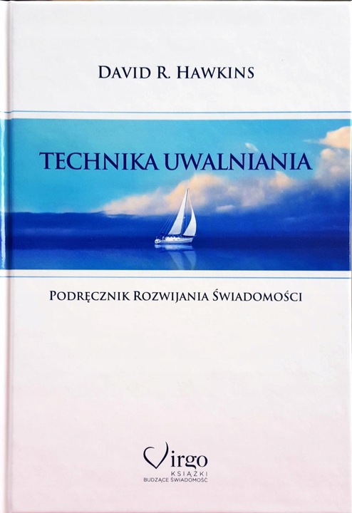 TECHNIKA UWALNIANIA - David R. Hawkins