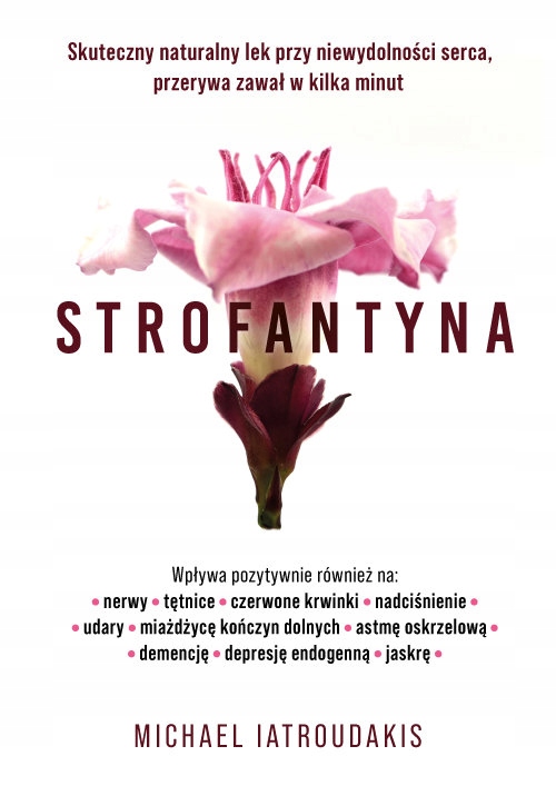STROFANTYNA Skuteczny naturalny lek MICHAEL IATROUDAKIS