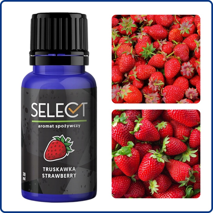 AROMAT SPOŻYWCZY DO CIAST NAPOJÓW SELECT - TRUSKAWKA 30 ML