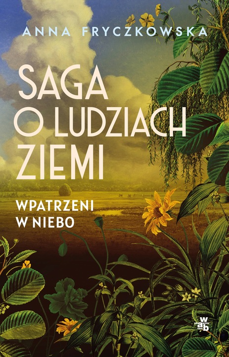 Saga o ludziach ziemi. Wpatrzeni w niebo /WAB/