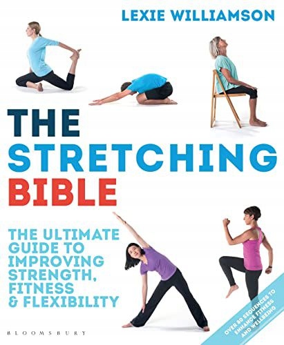 THE STRETCHING BIBLE: THE ULTIMATE GUIDE TO IMPROV