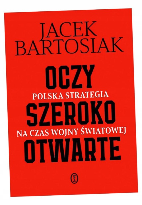 OCZY SZEROKO OTWARTE JACEK BARTOSIAK