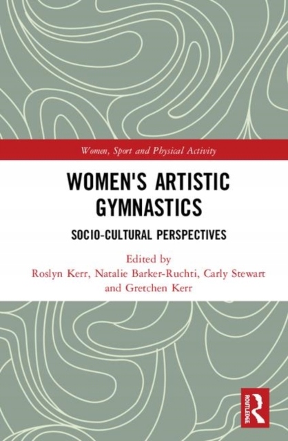 Womens Artistic Gymnastics: Socio-cultural Perspectives