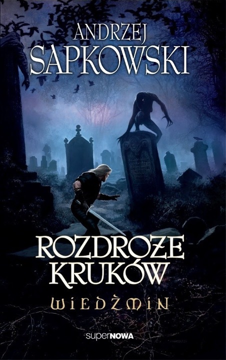 Wiedźmin Rozdroże kruków Andrzej Sapkowski