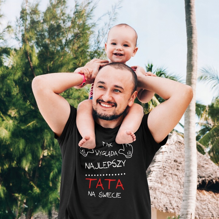 KOSZULKA DLA TATY DZIEŃ OJCA TAK WYGLĄDA NAJLEPSZY