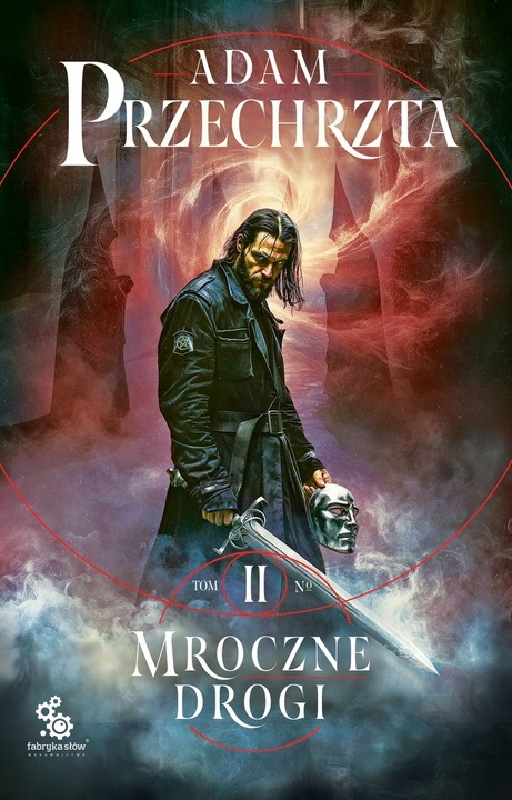 Mroczne drogi. Cykl Mons Viridis Magicus. Tom 2 - Adam Przechrzta