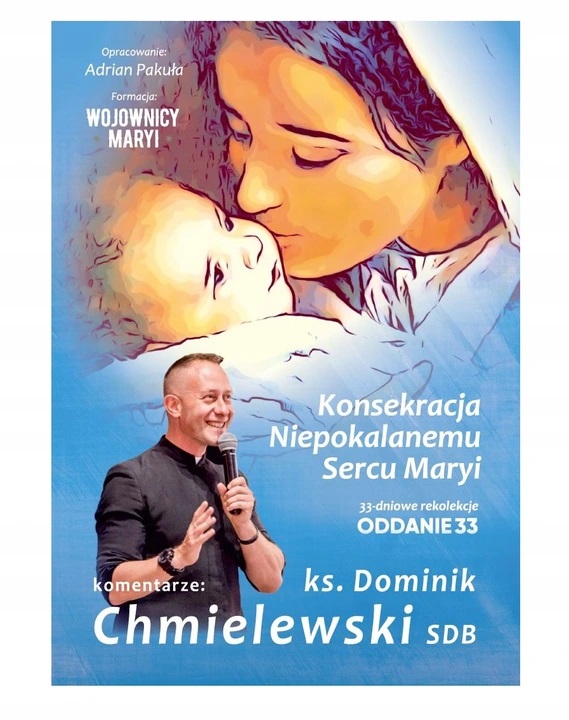 ODDANIE 33 z komentarzami ks Chmielewskiego Konsekracja Niepokalanemu Sercu