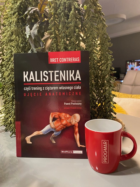 KALISTENIKA, CZYLI TRENING Z CIĘŻAREM WŁASNEGO CIAŁA. UJĘCIE ANATOMICZNE