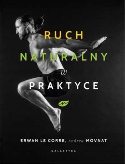 Ruch naturalny w praktyce Erwan Le Corre
