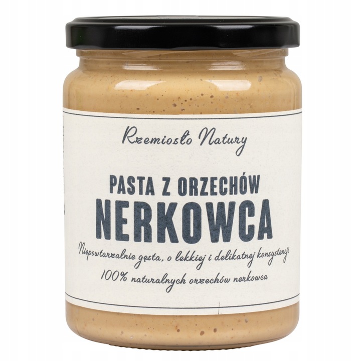 PASTA Z ORZECHÓW NERKOWCA 100% - 500g - Rzemiosło Natury