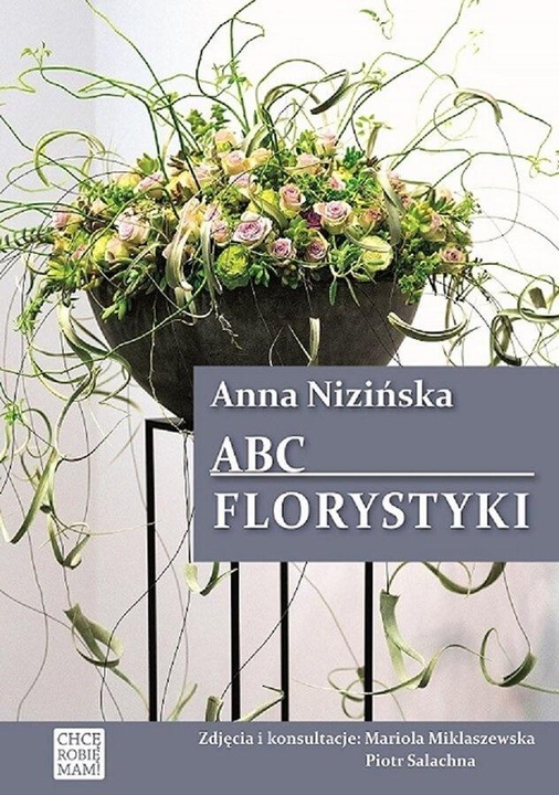 ABC Florystyki Anna Nizińska bukieciarstwo wydanie II Florystyka podręcznik