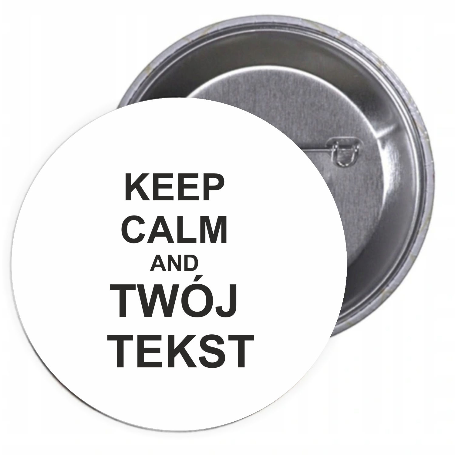 Przypinki buttony KEEP CALM AND TWÓJ TEKST