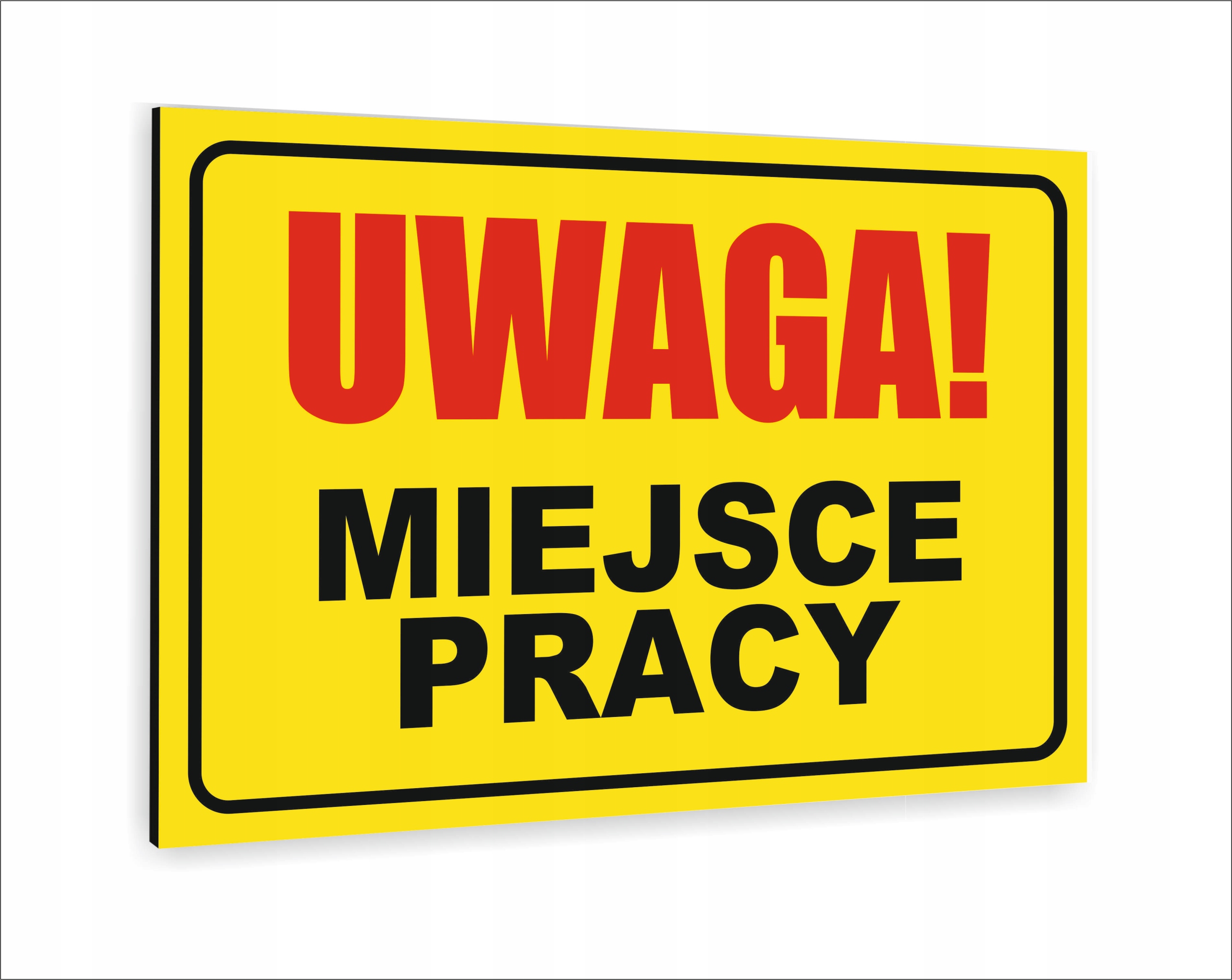 Tabliczka znak informacyjny dibond 30x20 UWAGA MIEJSCE PRACY