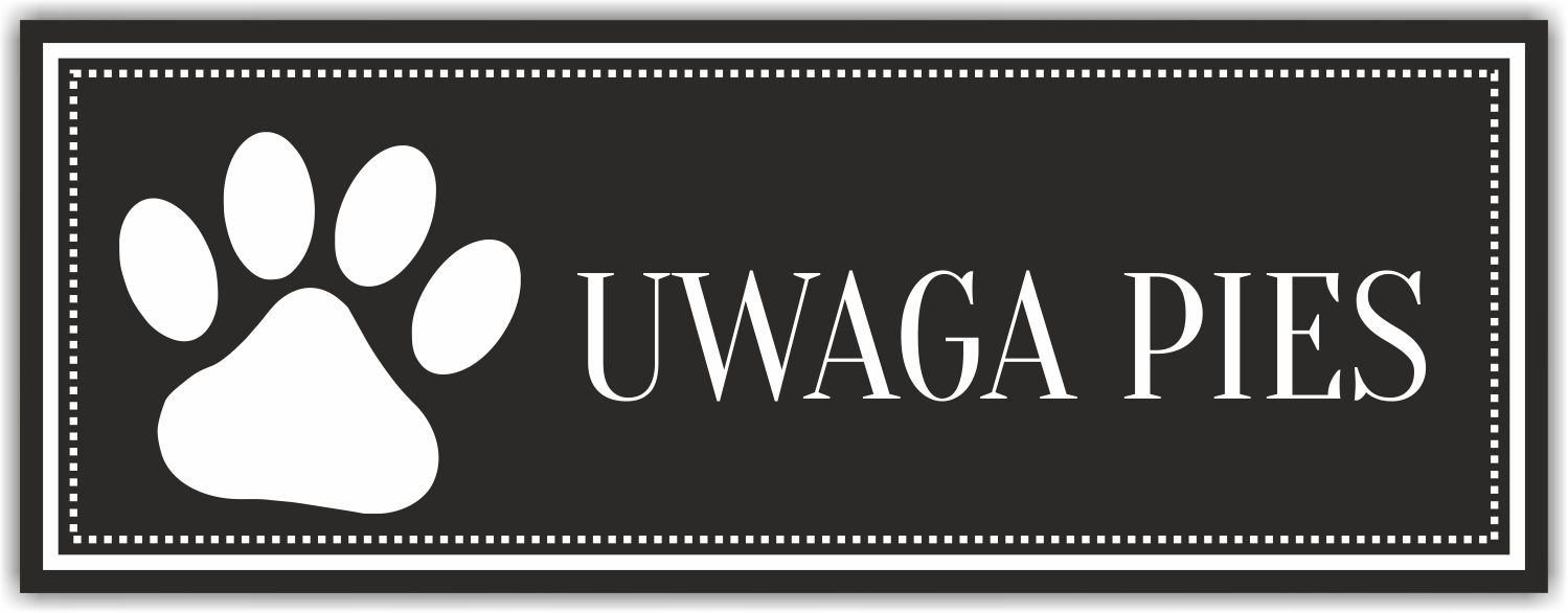 Tabliczka Grawer na Drzwi informacyjna UWAGA PIES