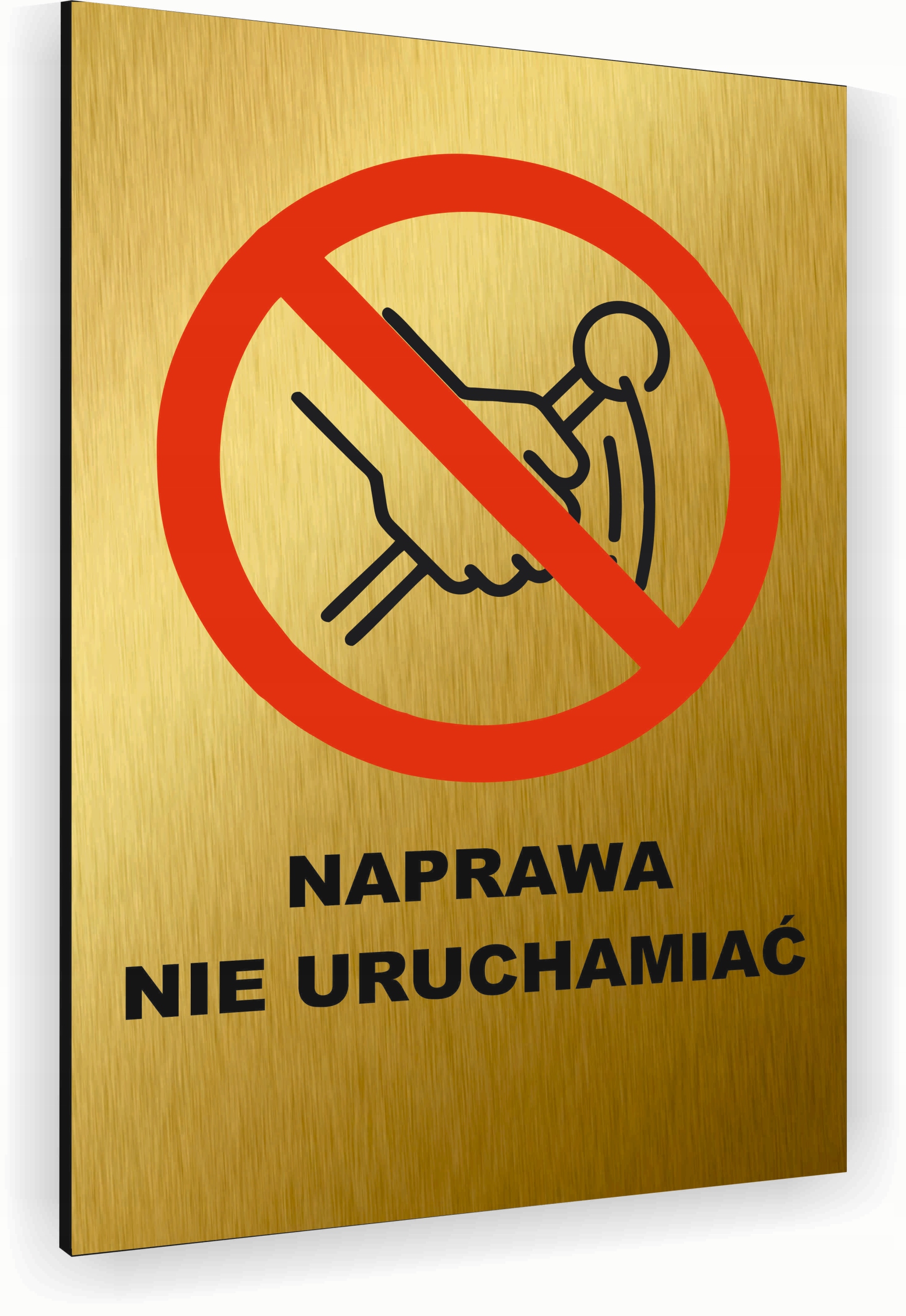 Tabliczka znak informacyjny 40x30 Złota NIE URUCHAMIAĆ Aluminiowa NADRUK UV