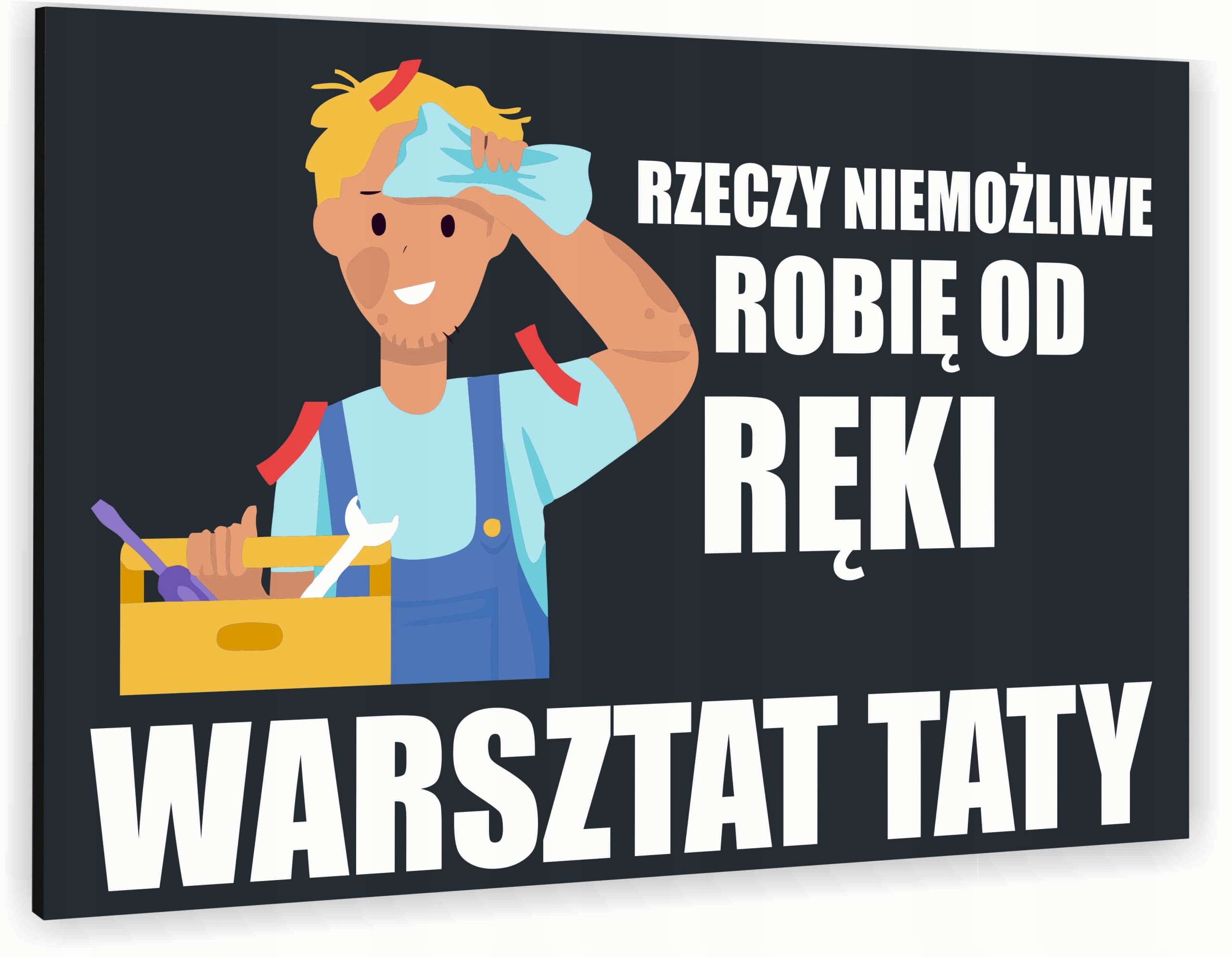 Tabliczka znak dibond nadruk UV 40x30 WARSZTAT TATY + TWÓJ NAPIS