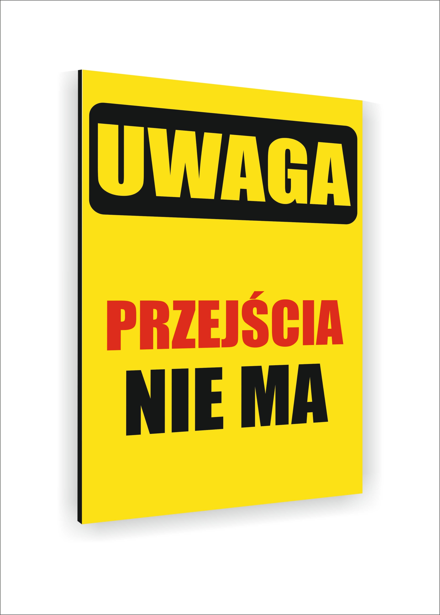 Tabliczka znak informacyjny nadruk UV 30x20 uwaga przejścia nie ma