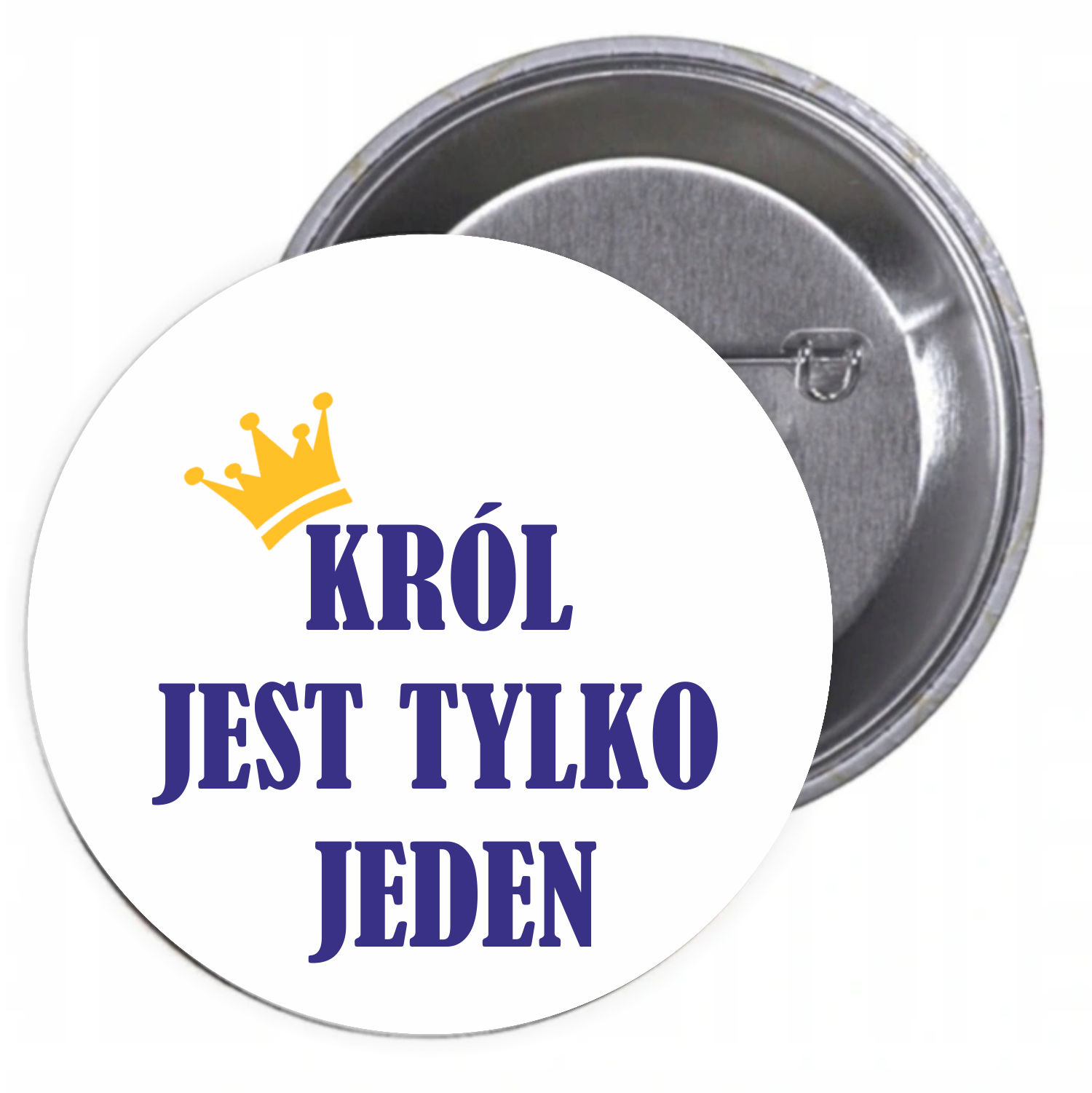 Przypinki buttony KRÓL JEST TYLKO JEDEN