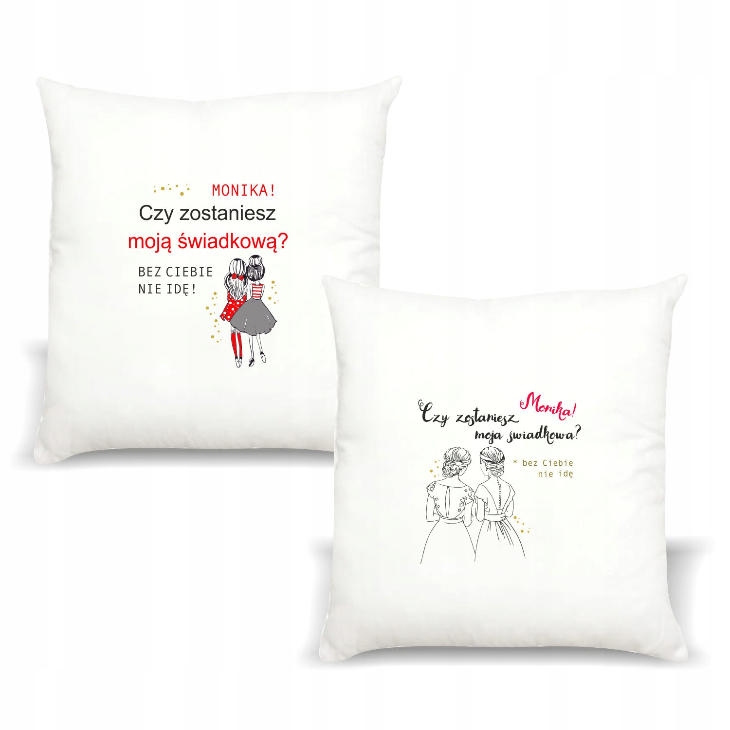 Poduszka z nadrukiem PREZENT BEZ CIEBIE NIE IDĘ