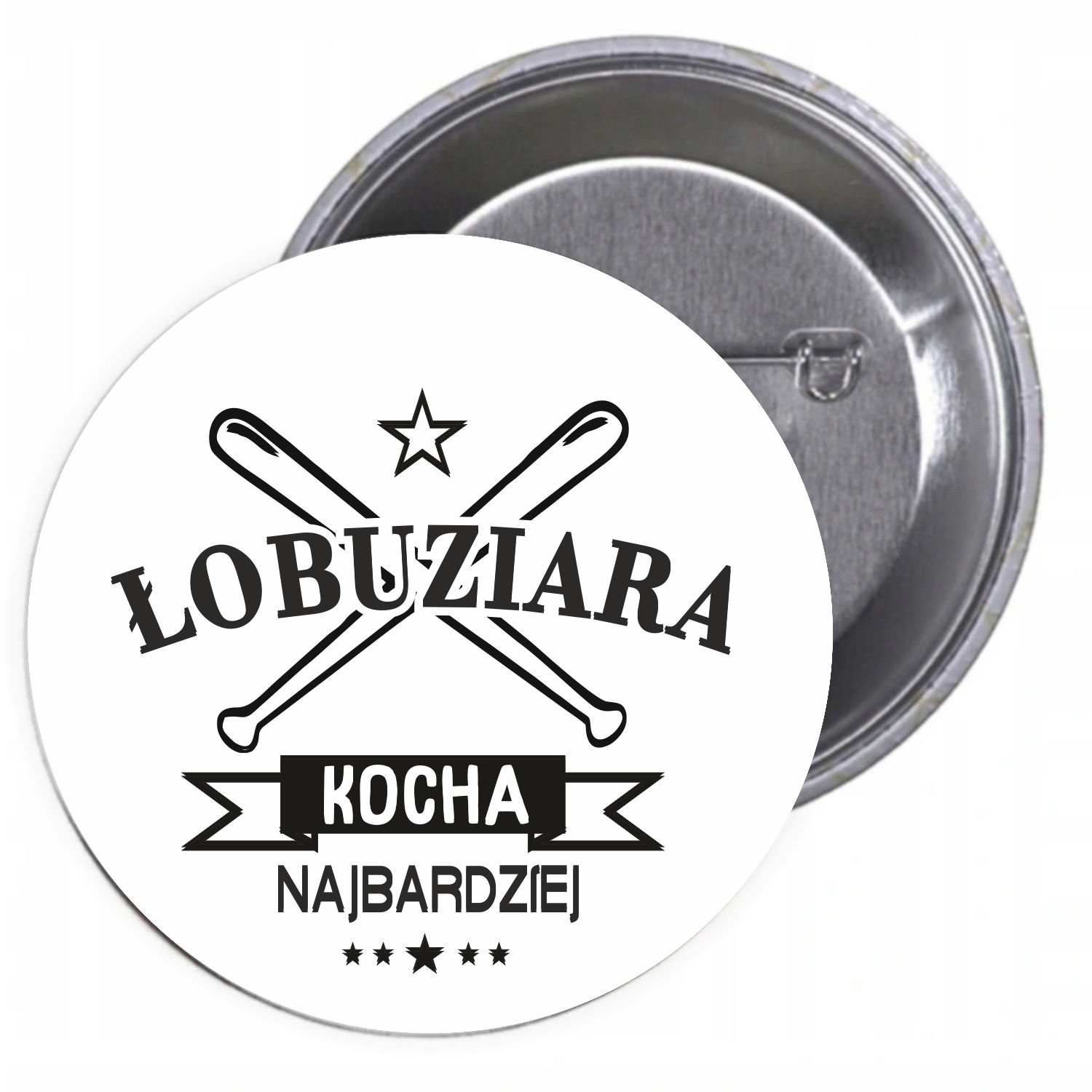 Przypinki buttony ŁOBUZIARA KOCHA NAJBARDZIEJ HIT