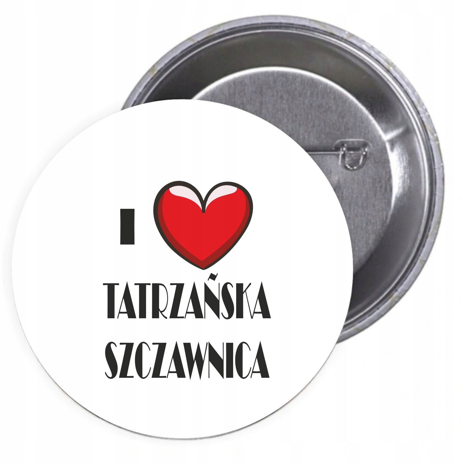 Przypinki buttony HIT I LOVE TATRZAŃSKA SZCZAWNICA