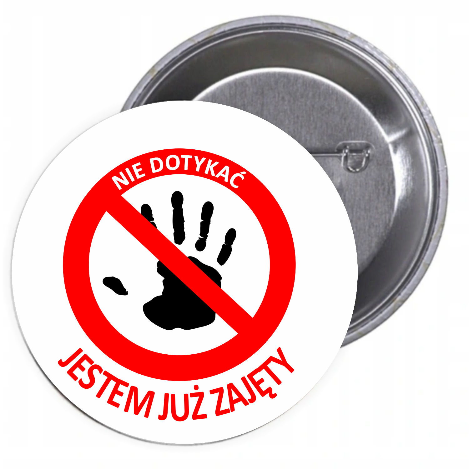 Przypinki buttony NIE DOTYKAĆ JESTEM JUŻ ZAJĘTY