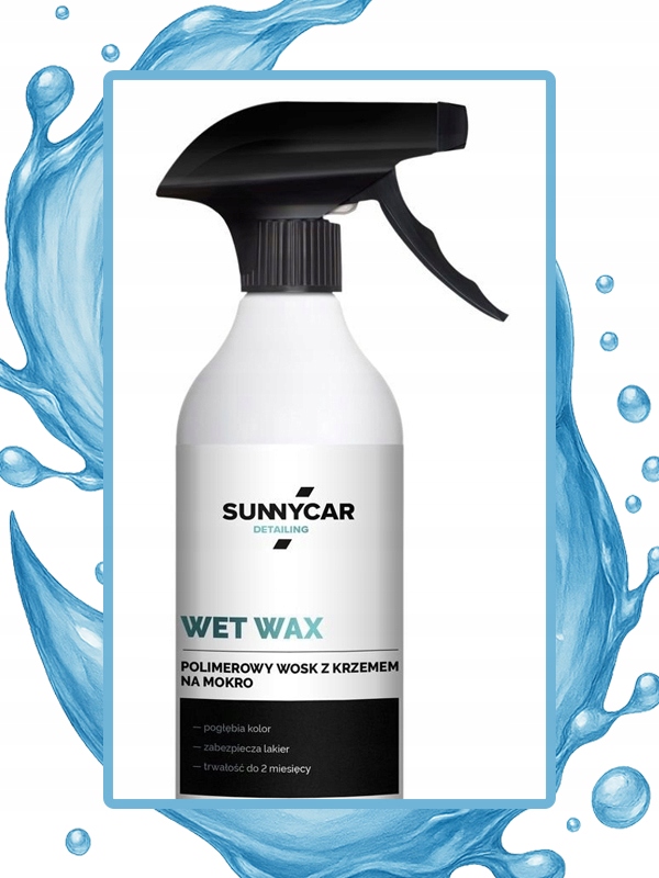 WOSK NA MOKRO SUNNYCAR POGŁĘBIA KOLOR I ZABEZPIECZA LAKIER 500 ml