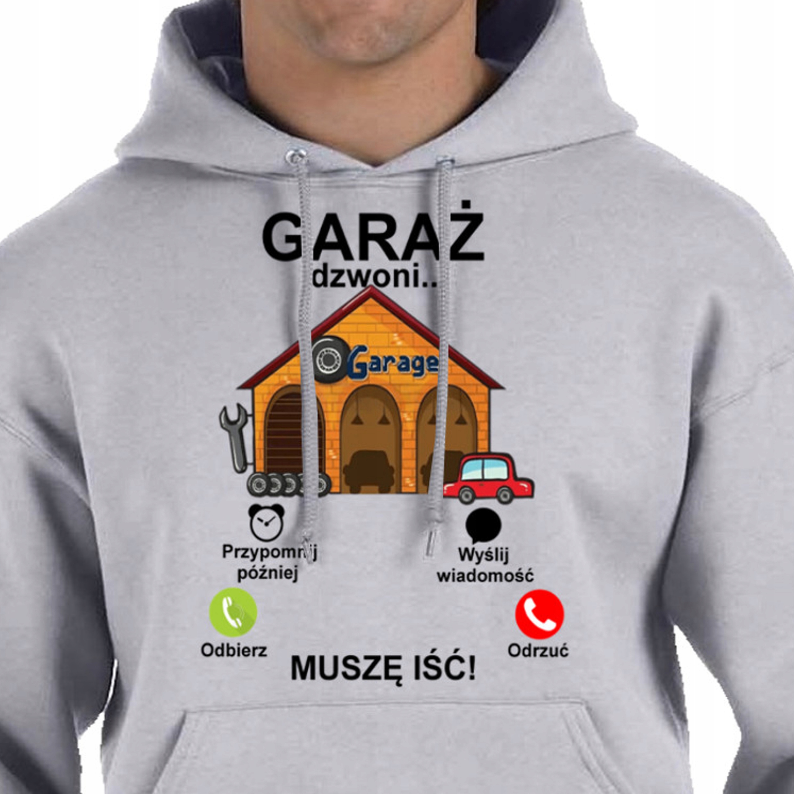 BLUZA Z KAPTUREM GARAŻ DZWONI MUSZĘ IŚĆ XL 3182