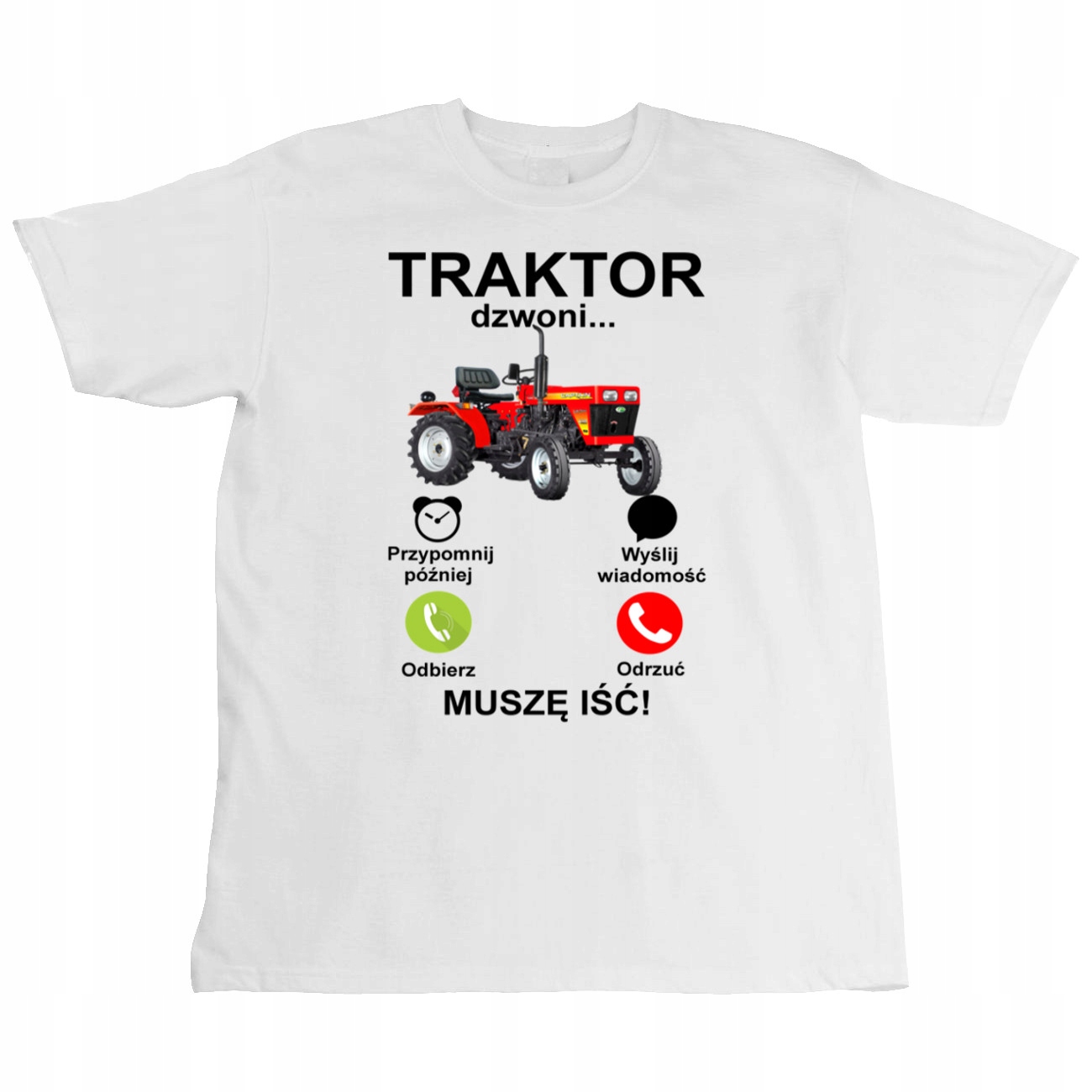 TRAKTOR DZWONI MUSZĘ IŚĆ KOSZULKA ROLNIKA L 3104