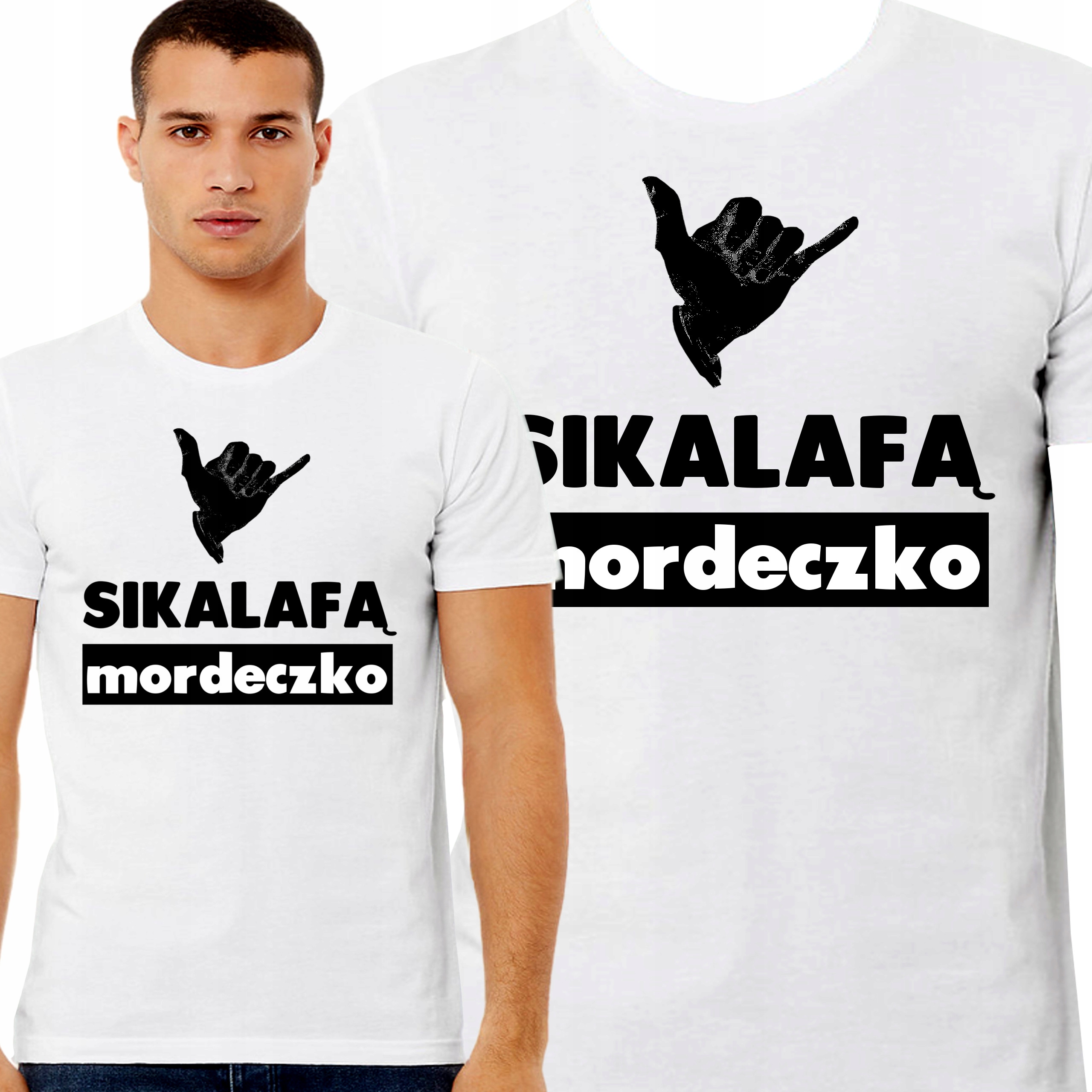 ŚMIESZNA KOSZULKA Z NADRUKIEM SIKALAFĄ MORDECZKO PREZENT PREMIUM L 3426
