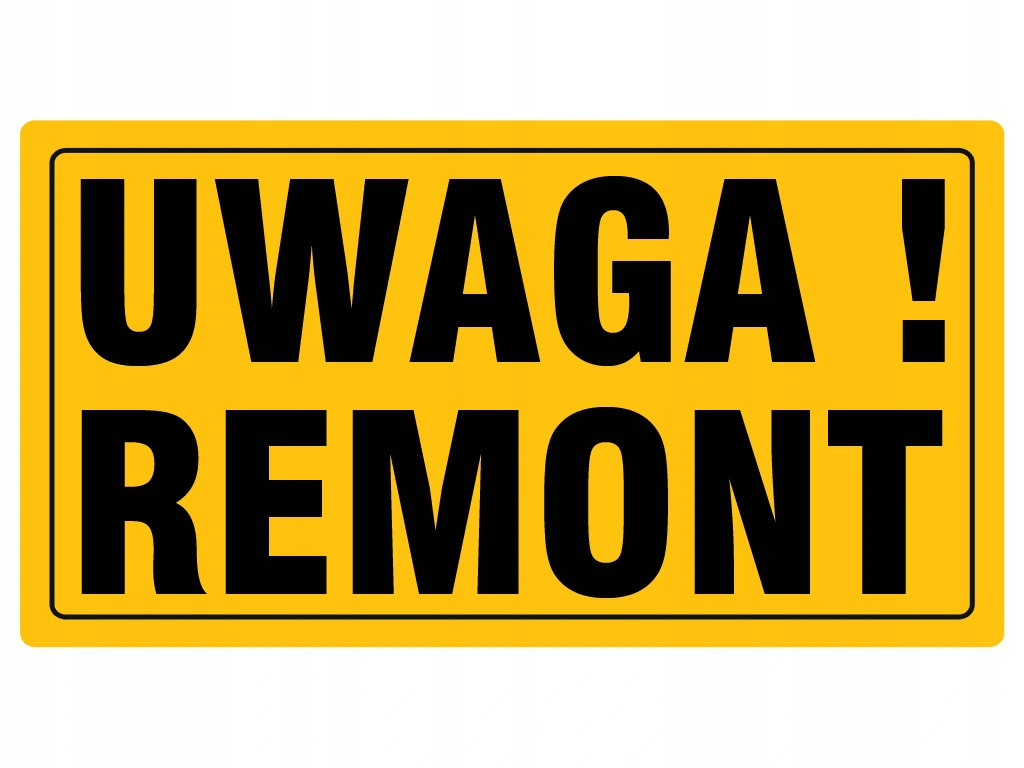 TABLICA INFORMACYJNA PCV UWAGA REMONT 12x22 cm